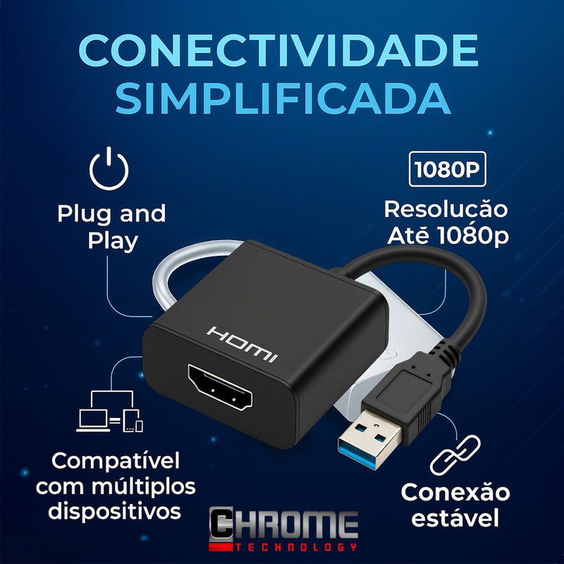 Cabo Adaptador Conversor Usb Para Hdmi Usb 3.0 Multitela Hdmi 1080p Pc Notebook mac tv televisão entrada USB e saída HDMI plug and play Marca Chrome Technology